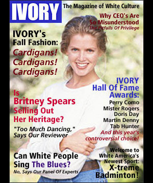 Ivory Magazine cover (totally fake) - image stolen from monkeyspit.com